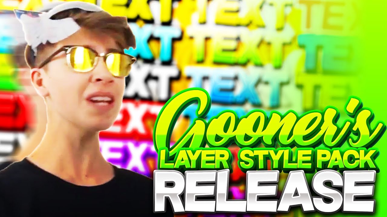 Gooner S Layer Style Pack Release Video Best Photoshop Text Styles Gooner S Layer Style Pack Release Video Best Photoshop Text Styles